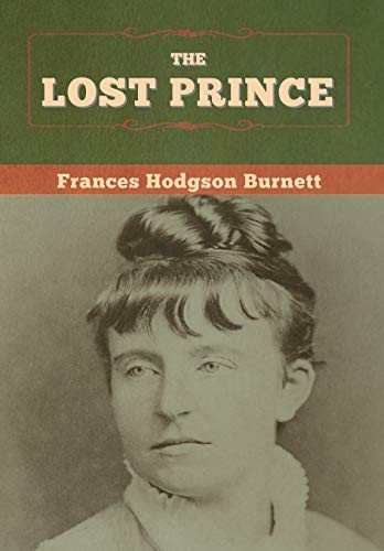 Frances Hodgson Burnett: The Lost Prince (Hardcover, 2020, Bibliotech Press)