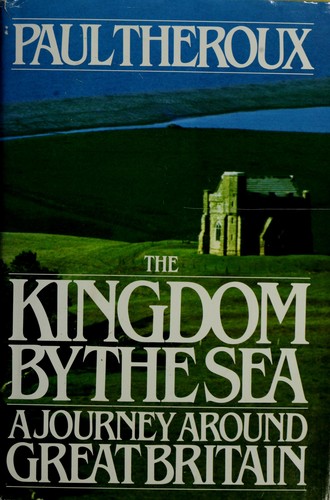 Paul Theroux: The kingdom by the sea (1983, Houghton Mifflin)