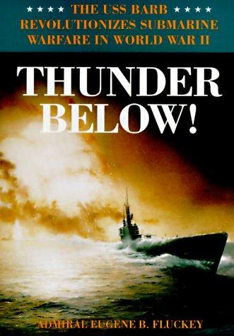 Eugene B. Fluckey: Thunder below! (1992, University of Illinois Press)