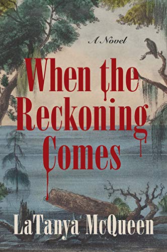 LaTanya McQueen: When the Reckoning Comes (Paperback, 2021, Harper Perennial)