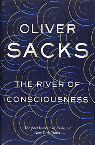 Oliver Sacks: The River of Consciousness (Hardcover, 2017, Pan Macmillan, Picador)