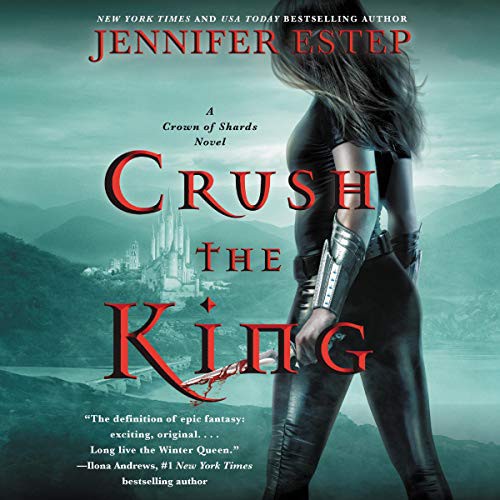 Crush the King (AudiobookFormat, 2020, Harpercollins, HarperCollins B and Blackstone Publishing)