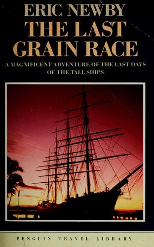 Eric Newby, Eric Newby: The last grain race (1986, Penguin Books)