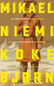 Mikael Niemi: Koke bjørn (Hardcover, Norwegian language, Forlaget Oktober)