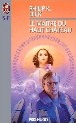 Le maître du haut château (Paperback, French language, 1998, Editions 84)