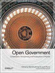 Daniel Lathrop: Open Government (2010, O'Reilly Media)