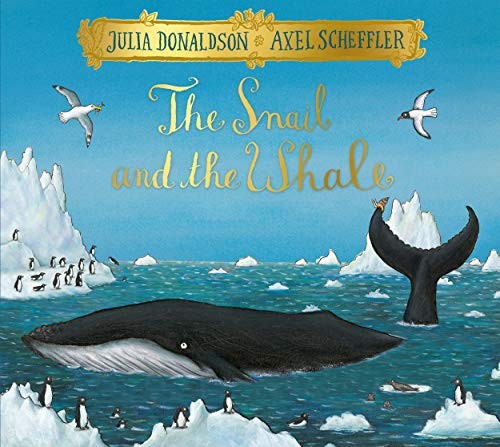 Julia Donaldson: The Snail and the Whale Festive Edition (Paperback, 2019, Macmillan Children's Books)