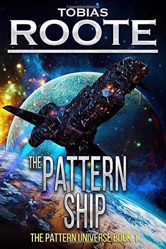 Tobias Roote: The Pattern Ship (Paperback, 2013, CreateSpace Independent Publishing Platform)