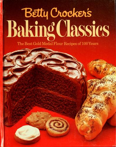 Betty Crocker: Betty Crocker's baking classics. (1989, RandomHouse)