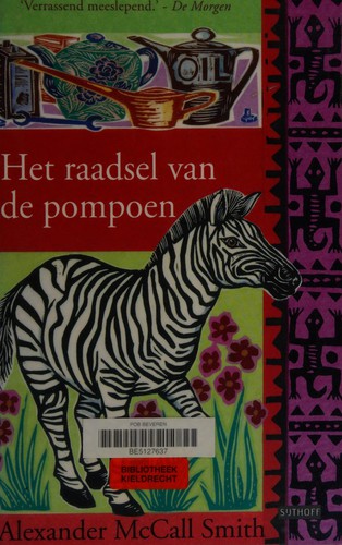 Alexander McCall Smith: Het raadsel van de pompoen (Dutch language, 2005, Sijthoff)