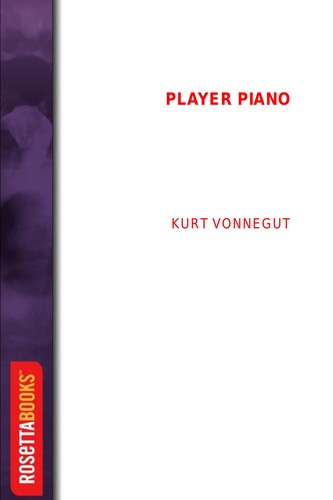 Player Piano (EBook, 2002, RosettaBooks)
