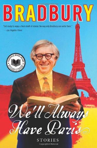 Ray Bradbury: We'll Always Have Paris (Paperback, 2010, Harper Perennial)