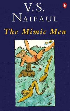 V. S. Naipaul: Mimic Men (1976, Penguin (Non-Classics))