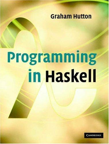Graham Hutton: Programming in Haskell (Hardcover, 2007, Cambridge University Press)