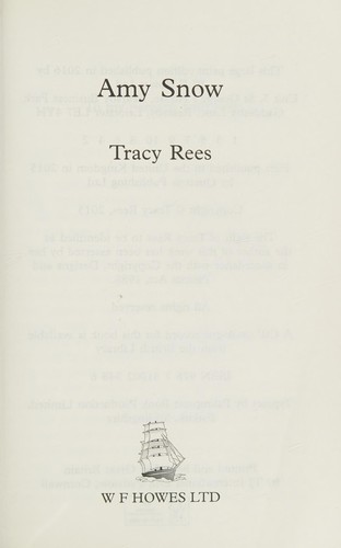Tracy Rees: Amy Snow (2016, WF Howes Ltd)