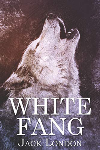 White Fang (Paperback, 2018, Independently Published, Independently published)