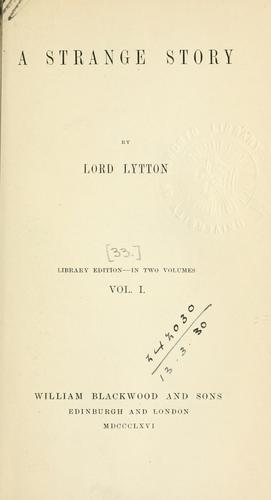 Edward Bulwer Lytton, Baron Lytton: A strange story. (1866, Blackwood)