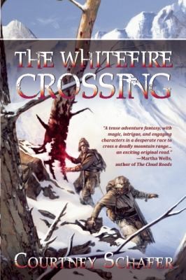 Courtney Schafer: The Whitefire Crossing (2011, Night Shade Books)