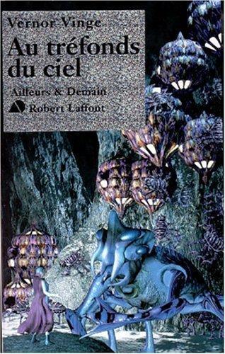 Vernor Vinge: Au tréfonds du ciel (French language, 2001, Éditions Robert Laffont)