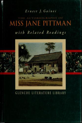 Ernest J. Gaines: The autobiography of Miss Jane Pittman (1971, Dial Press)