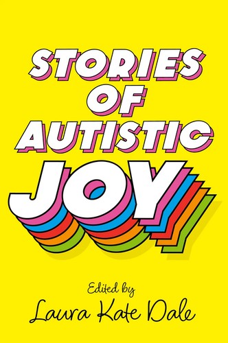 Laura Kate Dale: Stories of Autistic Joy (Paperback, 2023, Jessica Kingsley Publishers)