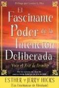 Esther Hicks, Jerry Hicks: El Fascinante Poder De La Intencion Deliberada (Amazing Power of Deliberate Intent) (Paperback, Spanish language, 2006, Hay House)