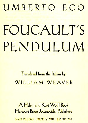 Foucault's pendulum (1989, Harcourt Brace Jovanovich)