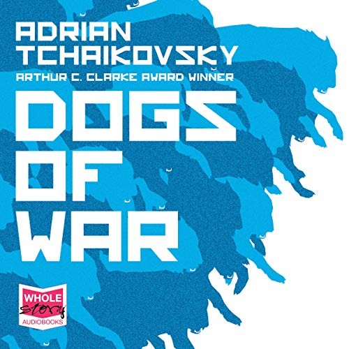 Dogs of War (AudiobookFormat, 2018, Whole Story Audio Books)