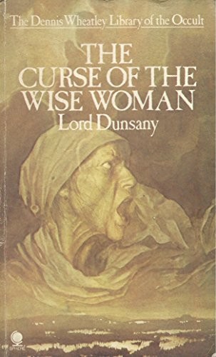 Lord Dunsany: The curse of the wise woman (1976, Sphere)