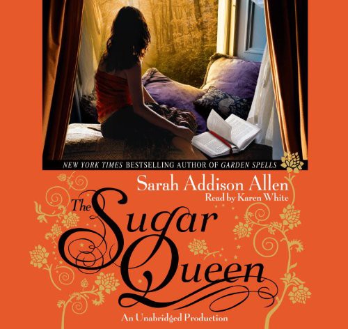 Sarah Addison Allen, Karen White: The Sugar Queen (AudiobookFormat, 2008, Books On Tape)