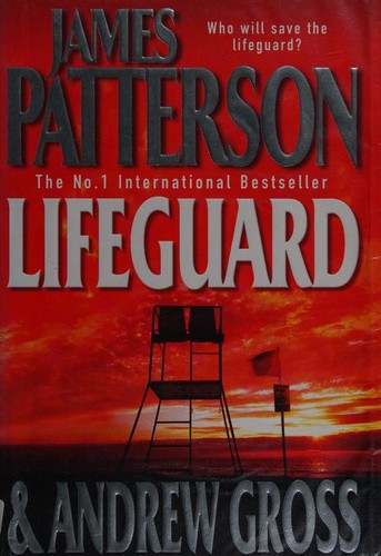 Andrew Gross, James Patterson OL22258A: Lifeguard (2005, Headline)