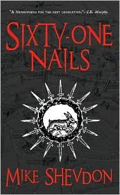 Mike Shevdon: Sixty-One Nails (2010, Angry Robot)