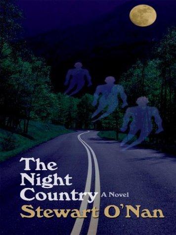 Stewart O'Nan: The night country (2004, Thorndike Press)