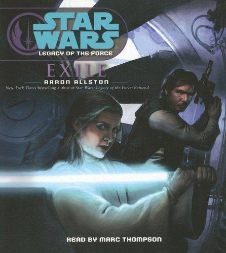 Aaron Allston: Exile (Star Wars: Legacy of the Force, No. 4) (AudiobookFormat, 2007, RH Audio)