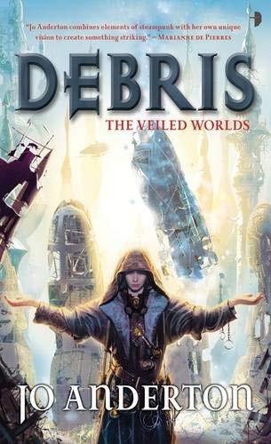 Jo Anderton: Debris (Paperback, 2011, Angry Robot)