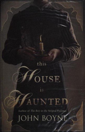 John Boyne: This house is haunted (2013, Doubleday)