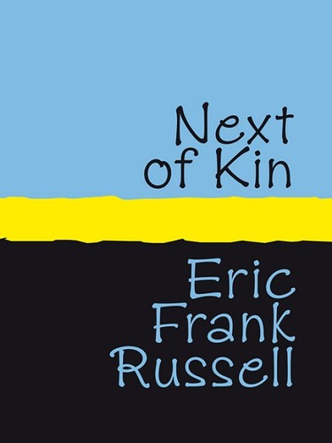 Eric Frank Russell: Next of Kin (EBook, 2008, Pollinger in Print)