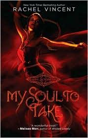 Rachel Vincent: My Soul to Take (Soul Screamers #1) (2009, Harlequin Teen)