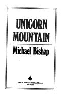 Michael Bishop: Unicorn mountain (1988, Arbor House, Morrow)