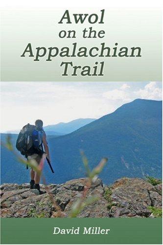 David Miller: Awol on the Appalachian Trail (Paperback, 2006, Wingspan Press)