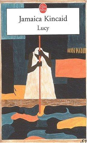 Jamaica Kincaid: Lucy (Paperback, French language, 2002, Le Livre de poche)