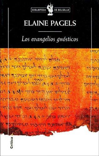 Elaine Pagels        : Los Evangelios Gnosticos (Paperback, Spanish language, 2004, Critica)