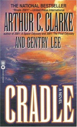 Arthur C. Clarke, Gentry Lee: Cradle (1989, Grand Central Publishing)