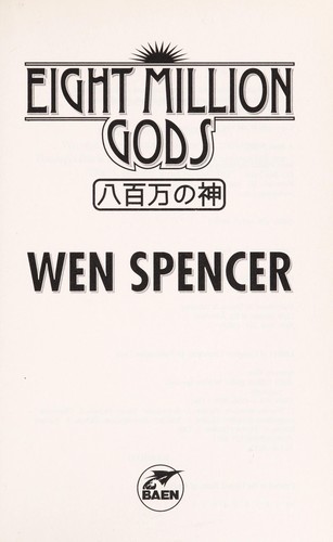 Wen Spencer: Eight million gods (2013)