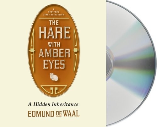 Edmund de Waal: The Hare with Amber Eyes (AudiobookFormat, 2012, Macmillan Audio)