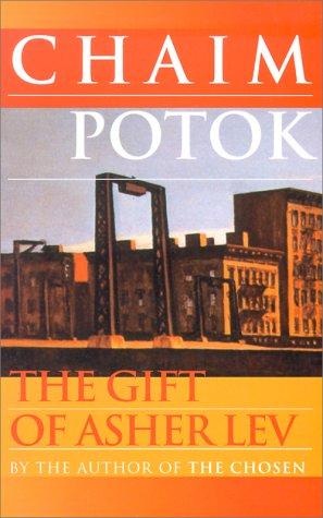 Chaim Potok: The Gift of Asher Lev (Ballantine Books)