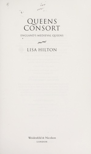 Lisa Hilton: Queens consort (2008, Weidenfeld & Nicolson)