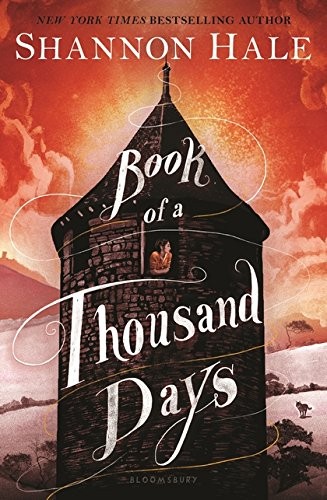 Shannon Hale: Book of a Thousand Days (2017, Bloomsbury USA Childrens)