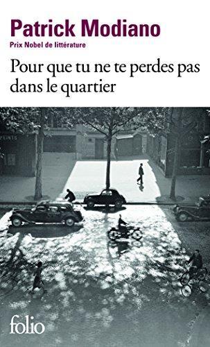 Patrick Modiano: Pour que tu ne te perdes pas dans le quartier (French language, 2016)