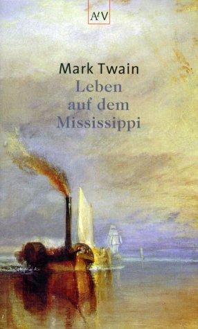 Leben auf dem Mississippi. (Paperback, 2001, Aufbau Tb)